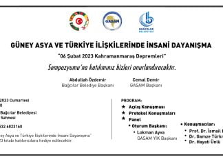 Güney Asya ve Türkiye İlişkilerinde İnsani Dayanışma “06 Şubat 2023 Kahramanmaraş Depremleri” Sempozyumu
